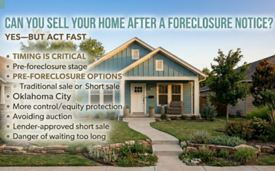 Can You Sell Your Home After a Foreclosure Notice Has Been Filed in Oklahoma? What Homeowners Need to Know